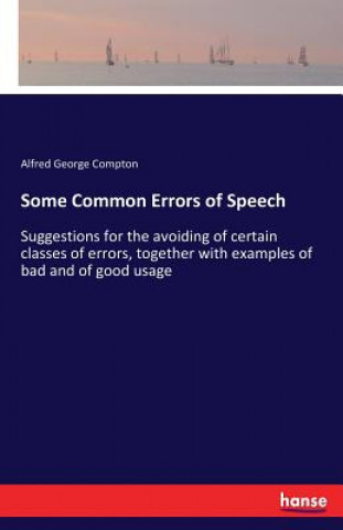 Książka Some Common Errors of Speech Alfred George Compton