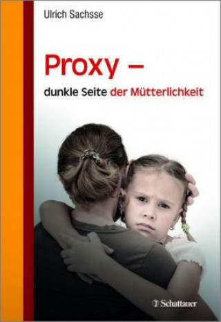 Książka Proxy - dunkle Seite der Mütterlichkeit Ulrich Sachsse