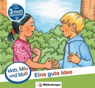 Livre Mats, Mila und Molly - Eine gute Idee - Schwierigkeitsstufe B. H.2 Helge Weinrebe