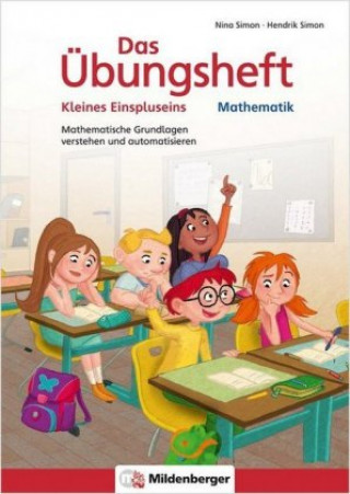 Könyv Das Übungsheft Mathematik - Kleines Einspluseins Nina Simon