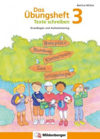 Kniha Das Übungsheft Texte schreiben 3. Schuljahr Bettina Müller