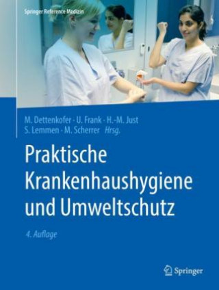 Könyv Praktische Krankenhaushygiene und Umweltschutz Markus Dettenkofer