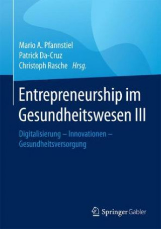 Kniha Entrepreneurship im Gesundheitswesen III Mario A. Pfannstiel