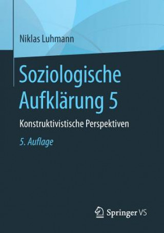 Kniha Soziologische Aufklarung 5 Niklas (Formerly at the University of Bielefeld Germany) Luhmann