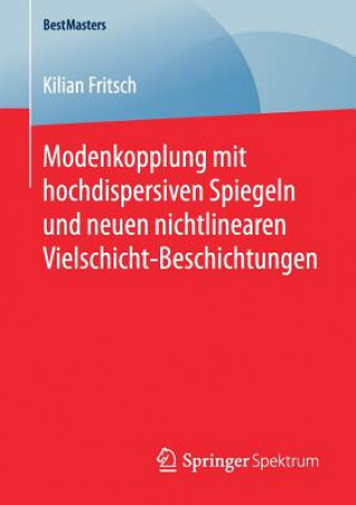 Книга Modenkopplung Mit Hochdispersiven Spiegeln Und Neuen Nichtlinearen Vielschicht-Beschichtungen Kilian Fritsch