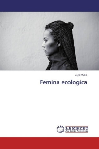 Kniha Femina ecologica Lejla MuSic