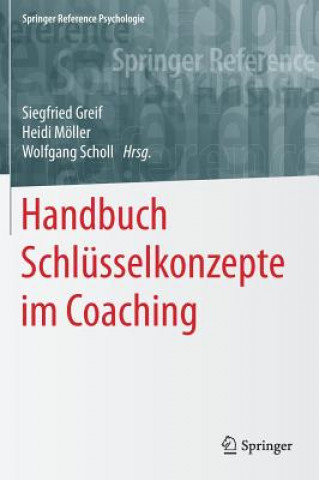 Könyv Handbuch Schlusselkonzepte im Coaching Siegfried Greif