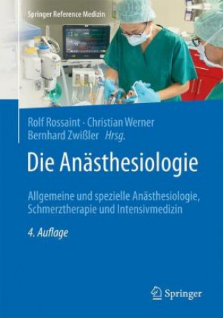 Kniha Die Anasthesiologie Rolf Rossaint