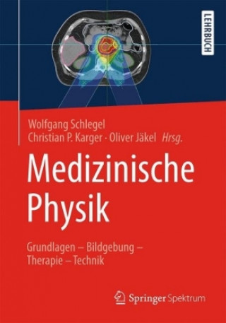Könyv Medizinische Physik Wolfgang Schlegel