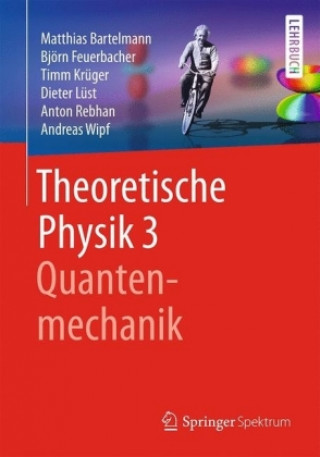 Carte Theoretische Physik 3 | Quantenmechanik Matthias Bartelmann