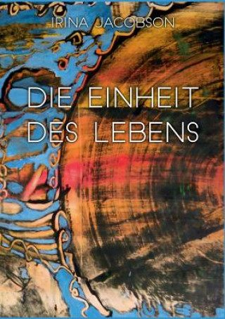 Libro Einheit des Lebens Irina Jacobson