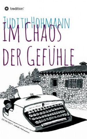 Kniha Im Chaos der Gefühle Judith Hohmann