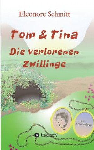 Knjiga Tom und Tina Band 3 Eleonore Schmitt