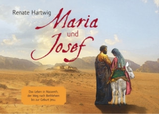 Knjiga Maria und Josef Renate Hartwig