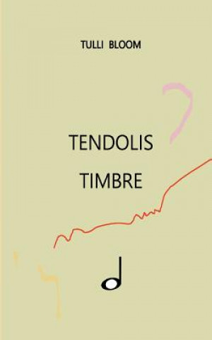 Könyv Tendolis Timbre Tulli Bloom