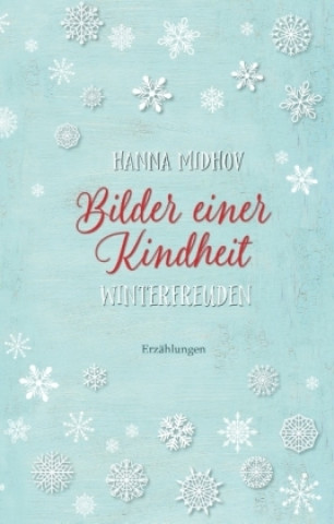 Knjiga Bilder einer Kindheit - Winterfreuden Hanna Midhov