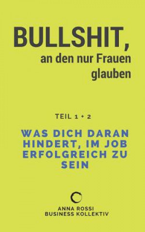 Książka Bullshit, an den nur Frauen glauben Anna Rossi