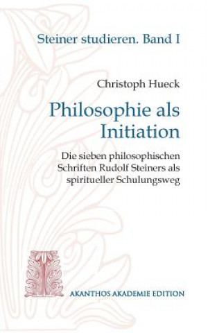 Könyv Philosophie als Initiation Christoph Hueck