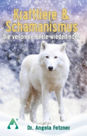 Kniha Krafttiere & Schamanismus Angela Fetzner