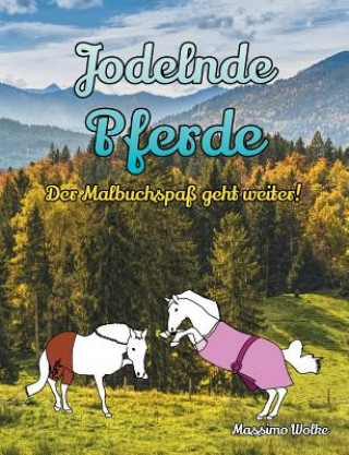 Βιβλίο Jodelnde Pferde - Der Malbuchspass geht weiter! Massimo Wolke