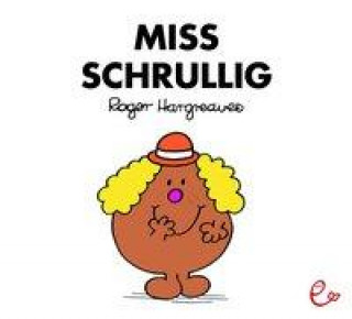 Könyv Miss Schrullig Roger Hargreaves