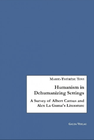 Kniha Humanism in Dehumanizing Settings Marie-Thérèse Toyi