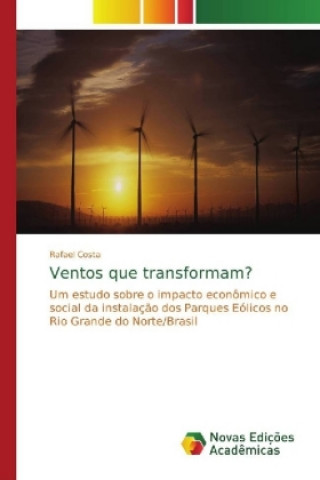 Knjiga Ventos que transformam? Rafael Costa