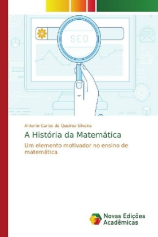 Knjiga Historia da Matematica Antonio Carlos de Queiroz Silveira