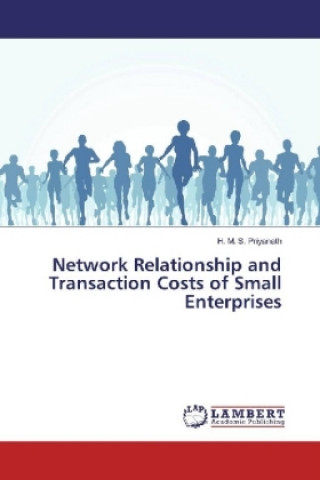 Книга Network Relationship and Transaction Costs of Small Enterprises H. M. S. Priyanath