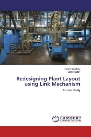 Carte Redesigning Plant Layout using Link Mechanism Rohini Singhavi