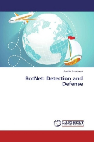 Kniha BotNet: Detection and Defense Sandip Sonawane