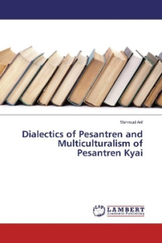 Βιβλίο Dialectics of Pesantren and Multiculturalism of Pesantren Kyai Mahmud Arif