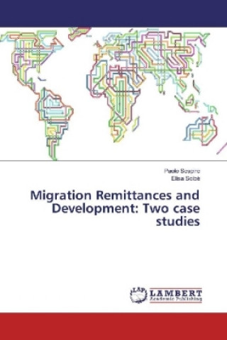 Knjiga Migration Remittances and Development: Two case studies Paolo Sospiro