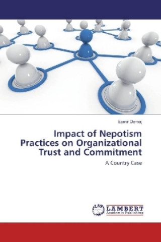 Carte Impact of Nepotism Practices on Organizational Trust and Commitment Esmir Demaj