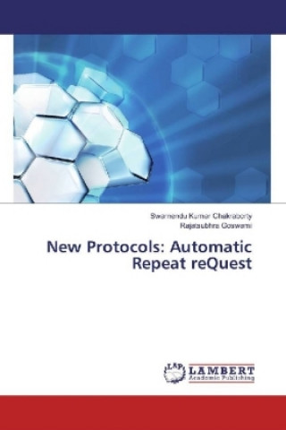 Книга New Protocols: Automatic Repeat reQuest Swarnendu Kumar Chakraborty