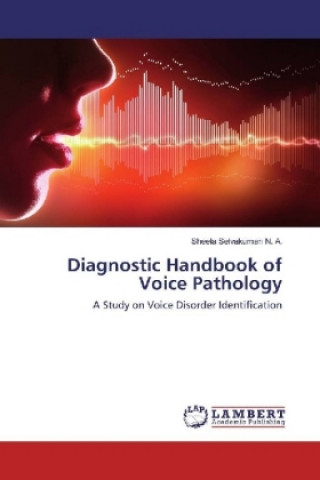 Könyv Diagnostic Handbook of Voice Pathology Sheela Selvakumari N. A.