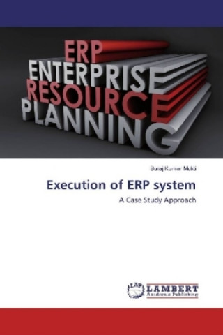 Knjiga Execution of ERP system Suraj Kumar Mukti