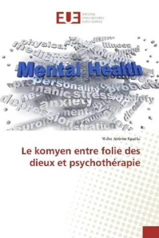 Kniha Le komyen entre folie des dieux et psychothérapie N'cho Jérôme Kpatta