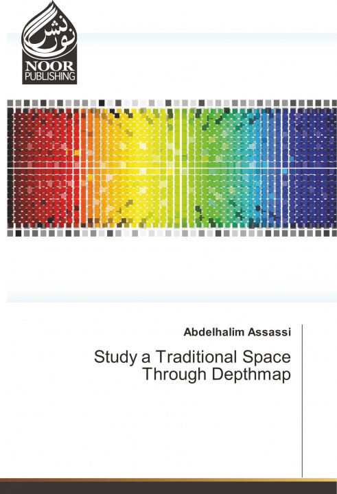 Książka Study a Traditional Space Through Depthmap Abdelhalim Assassi