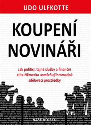 Kniha Koupení novináři Udo Ulfkotte
