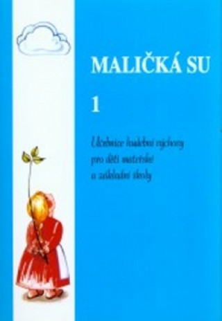 Könyv Maličká su 1 Jaroslav Stojan