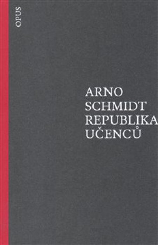 Könyv Republika učenců Arno Schmidt