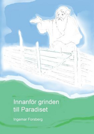 Carte Innanfoer grinden till Paradiset Ingemar Forsberg