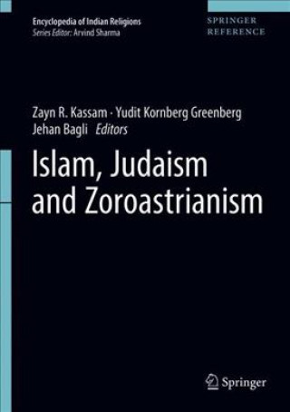 Kniha Islam, Judaism, and Zoroastrianism Zayn R. Kassam