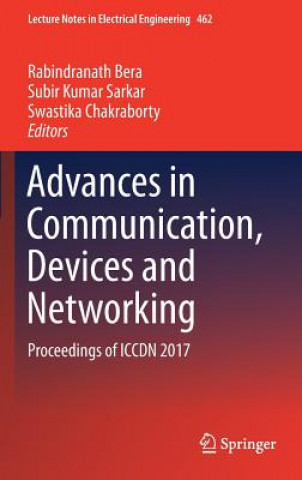 Carte Advances in Communication, Devices and Networking Rabindranath Bera