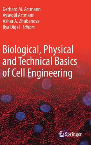 Kniha Biological, Physical and Technical Basics of Cell Engineering Aysegül Artmann