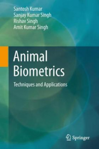 Kniha Animal Biometrics Santosh Kumar