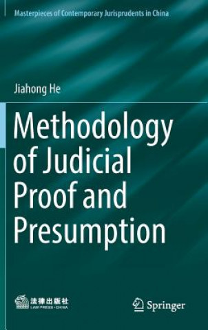 Książka Methodology of Judicial Proof and Presumption Jiahong He