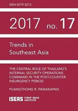 Książka Central Role of Thailand's Internal Security Operations Command in the Post-Counter-insurgency Period Puangthong R Pawakapan