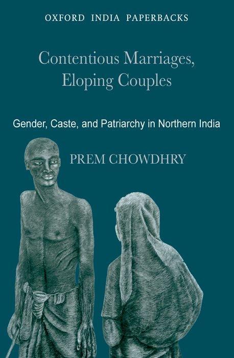 Könyv Contentious Marriages, Eloping Couples Chowdhry